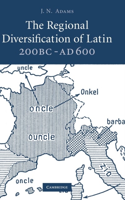 The Regional Diversification of Latin 200 BC - AD 600