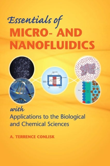 Essentials of Micro- and Nanofluidics - With Applications to the Biological and Chemical Sciences