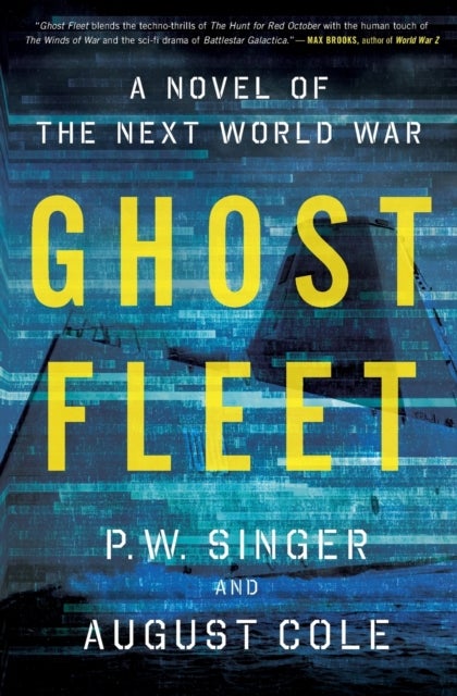 Ghost Fleet - A Novel of the Next World War