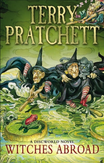 Witches Abroad - (Discworld Novel 12)