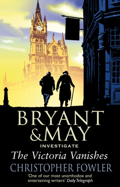 The Victoria Vanishes - (Bryant and May Book 6)