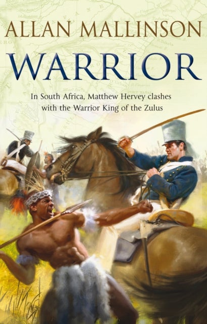 Warrior - (The Matthew Hervey Adventures: 10): A gripping and action-packed military page-turner from bestselling author Allan Mallinson