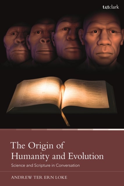 The Origin of Humanity and Evolution - Science and Scripture in Conversation