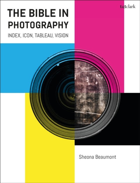 The Bible in Photography - Index, Icon, Tableau, Vision