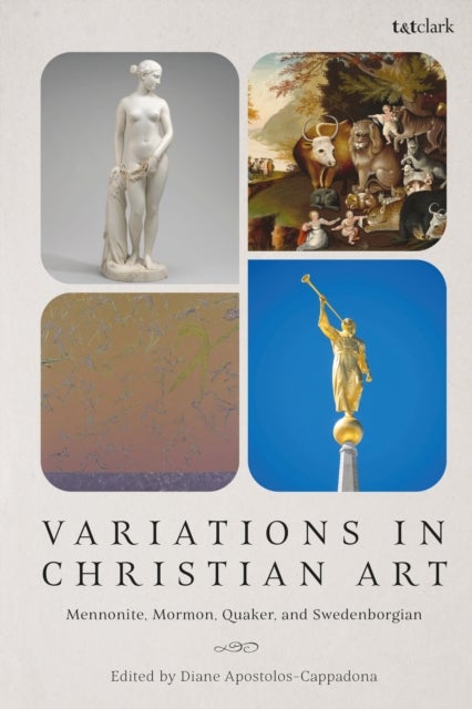 Variations in Christian Art - Mennonite, Mormon, Quaker, and Swedenborgian