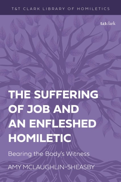The Suffering of Job and an Enfleshed Homiletic - Bearing the Body’s Witness