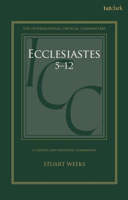 Ecclesiastes 5-12 - A Critical and Exegetical Commentary