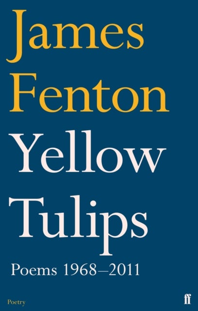 Yellow Tulips - Poems 1968–2011
