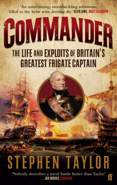 Commander - The Life and Exploits of Britain's Greatest Frigate Captain