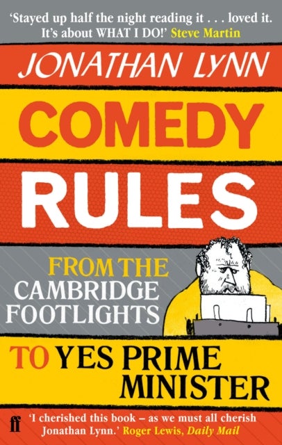 Comedy Rules - From the Cambridge Footlights to Yes, Prime Minister
