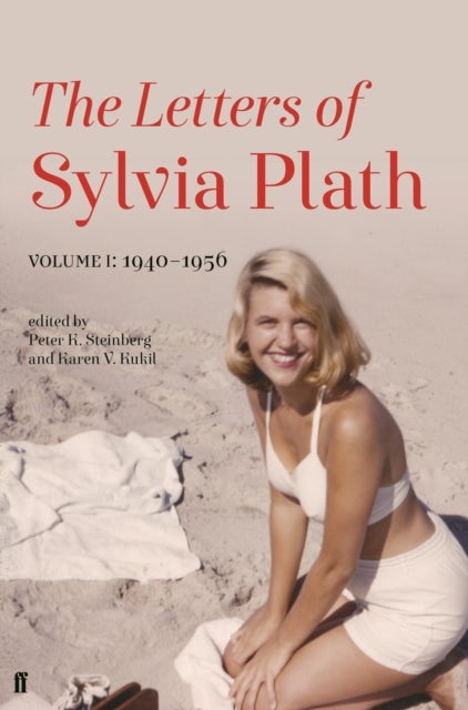 Letters of Sylvia Plath Volume I - 1940–1956