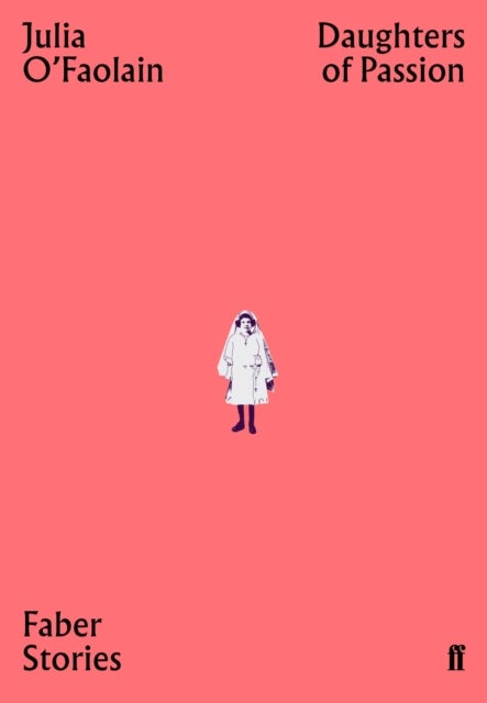 Daughters of Passion - Faber Stories