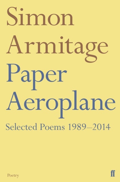 Paper Aeroplane: Selected Poems 1989¿2014