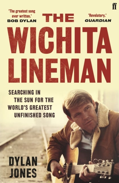 The Wichita Lineman - Searching in the Sun for the World's Greatest Unfinished Song