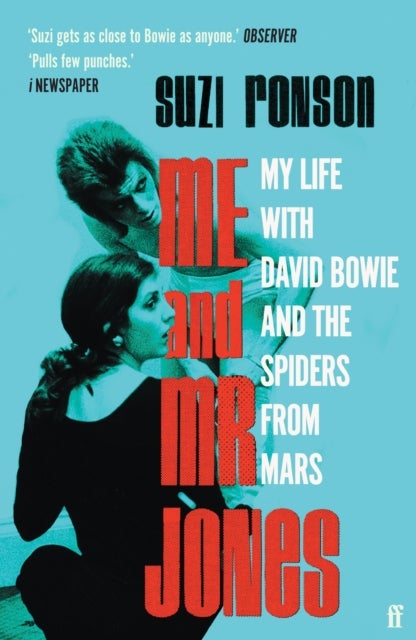 Me and Mr Jones - My Life with David Bowie and the Spiders from Mars