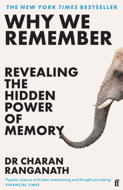 Why We Remember - Revealing the Hidden Power of Memory