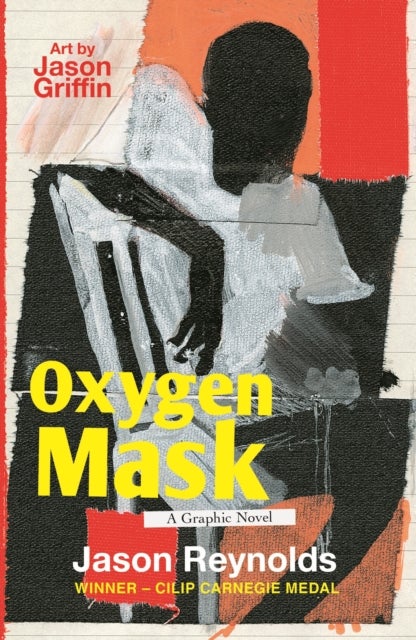 Oxygen Mask: A Graphic Novel - Carnegie Medal-Winning Author