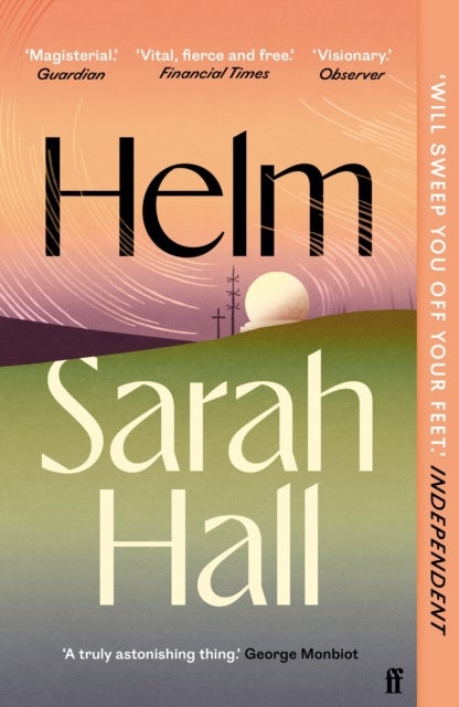 Helm - 'Incandescently good.' Sarah Perry