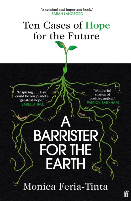 A Barrister for the Earth - 'Law could be our planet's greatest hope' - Isabella Tree
