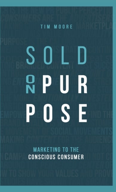 Sold On Purpose - Marketing to the Conscious Consumer