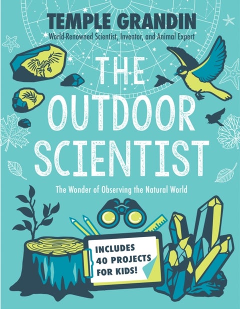 The Outdoor Scientist - The Wonder of Observing the Natural World
