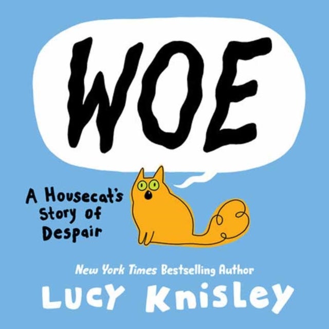 Woe: A Housecat's Story of Despair - (A Graphic Novel)