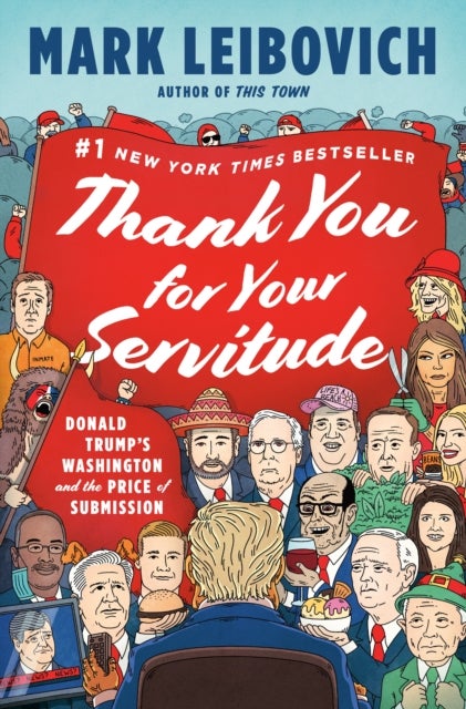 Thank You for Your Servitude - Donald Trump's Washington and the Price of Submission
