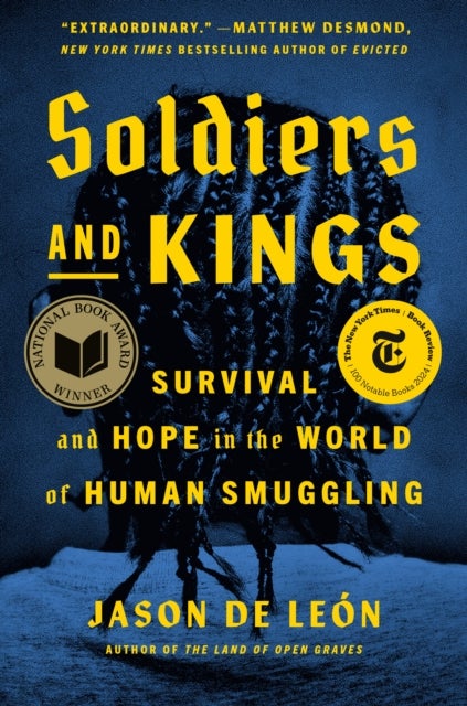 Soldiers and Kings - Survival and Hope in the World of Human Smuggling