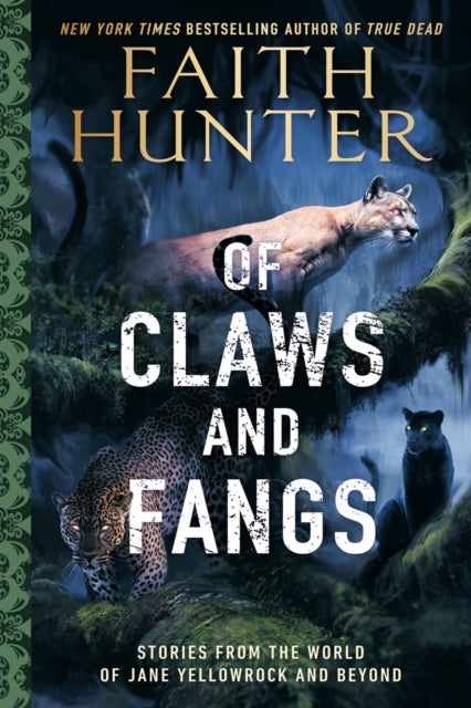 Of Claws and Fangs - Stories from the World of Jane Yellowrock and Soulwood