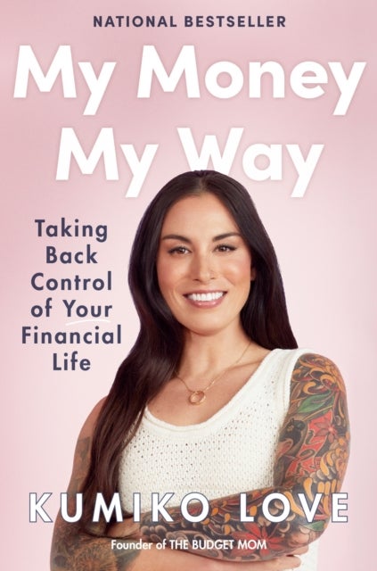 My Money My Way - Taking Back Control of Your Financial Life