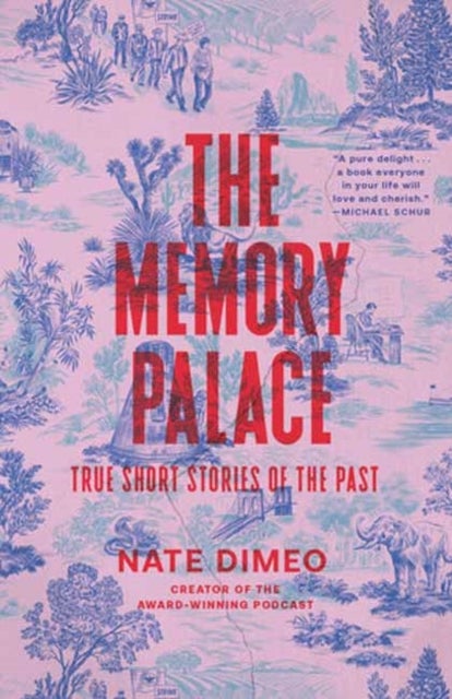 The Memory Palace - True Short Stories of the Past