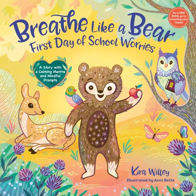 Breathe Like a Bear: First Day of School Worries - A Story with a Calming Mantra and Mindful Prompts