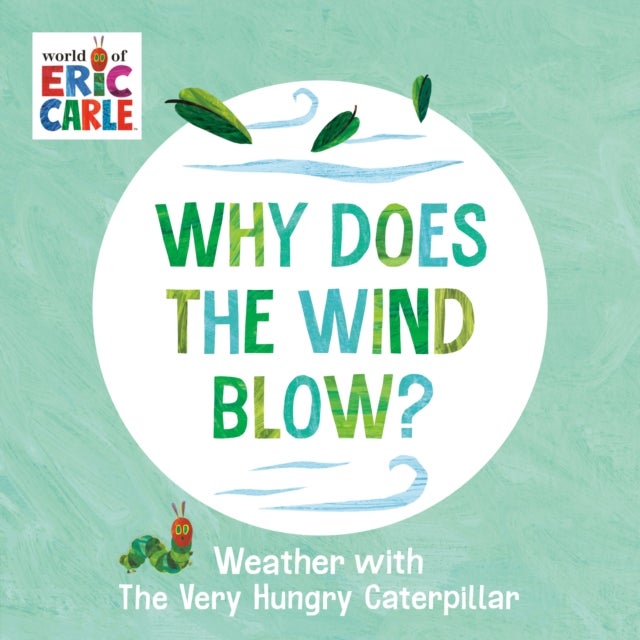 Why Does the Wind Blow? - Weather with The Very Hungry Caterpillar