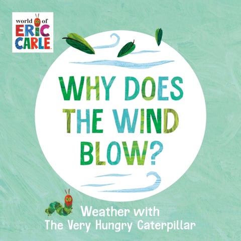 Why Does the Wind Blow? - Weather with The Very Hungry Caterpillar