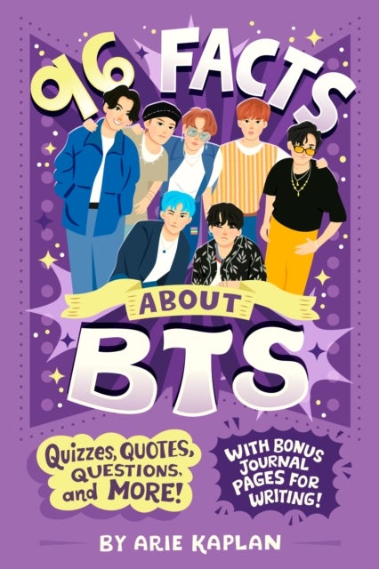 96 Facts About BTS - Quizzes, Quotes, Questions, and More! With Bonus Journal Pages for Writing!