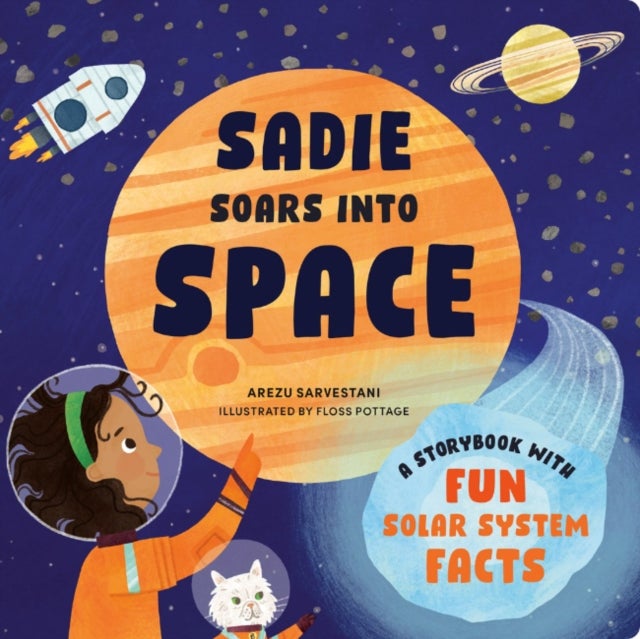 Sadie Soars into Space - A Storybook with Fun Solar System Facts