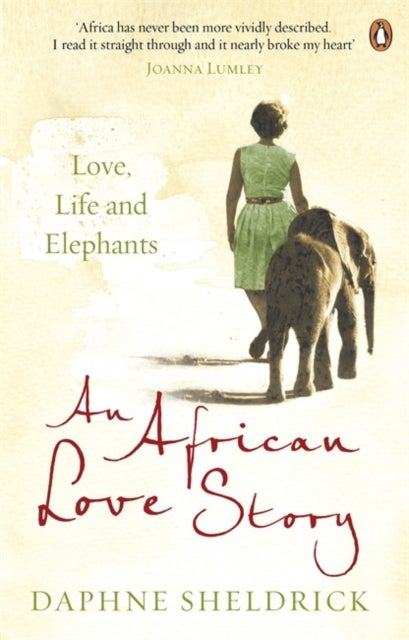 An African Love Story - Love, Life and Elephants