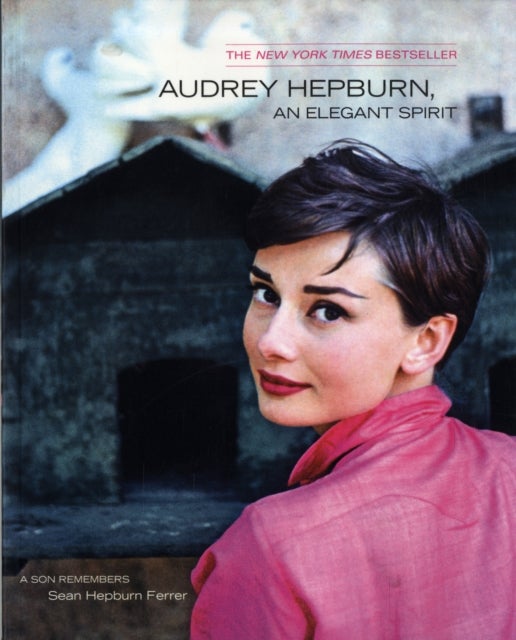 Audrey Hepburn, an Elegant Spirit - Audrey Hepburn, an Elegant Spirit