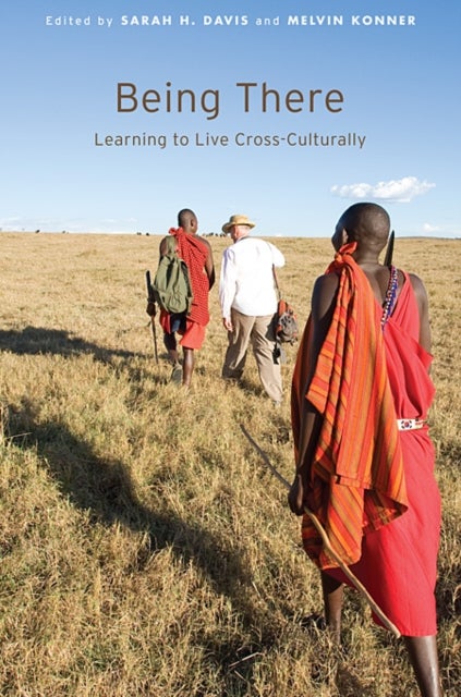 Being There - Learning to Live Cross-Culturally