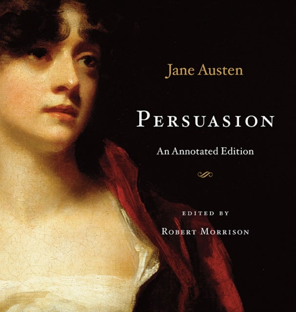 Persuasion - An Annotated Edition