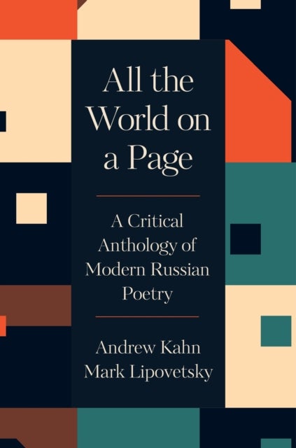 All the World on a Page - A Critical Anthology of Modern Russian Poetry