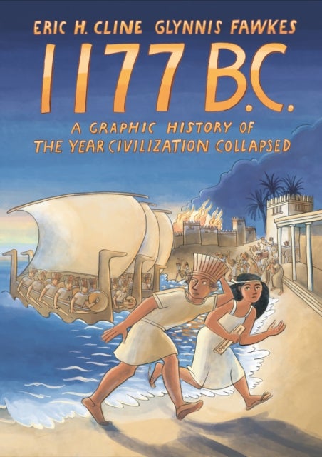 1177 B.C. - A Graphic History of the Year Civilization Collapsed