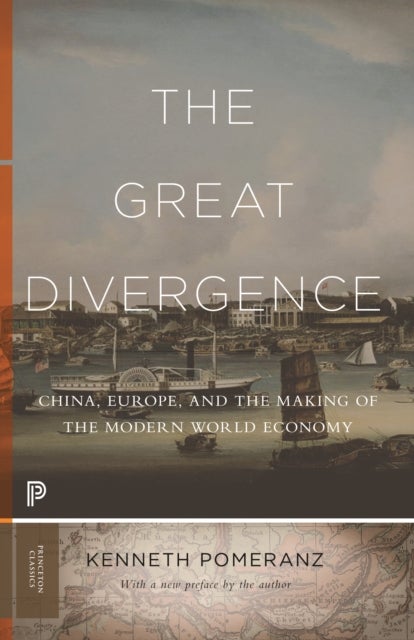 The Great Divergence - China, Europe, and the Making of the Modern World Economy