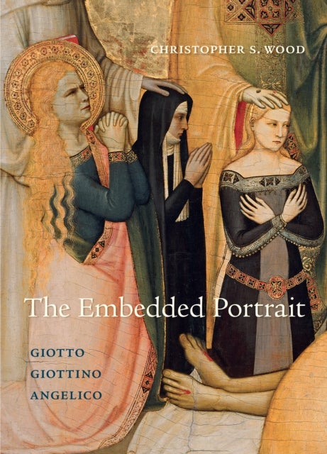 The Embedded Portrait - Giotto, Giottino, Angelico