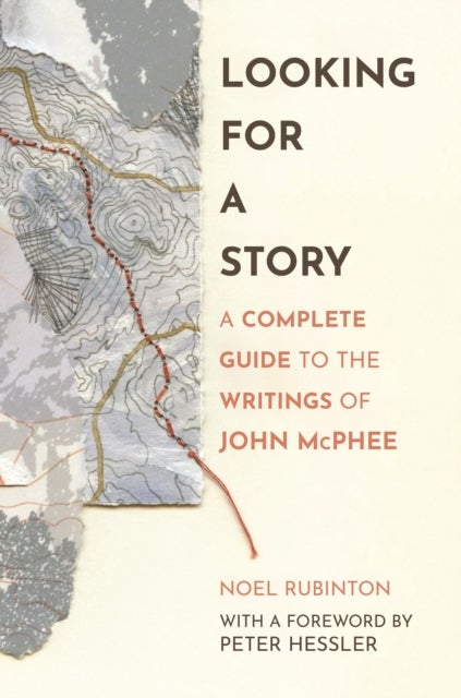 Looking for a Story - A Complete Guide to the Writings of John McPhee