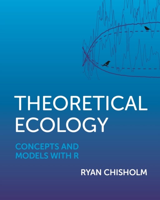 Theoretical Ecology - Concepts and Models with R