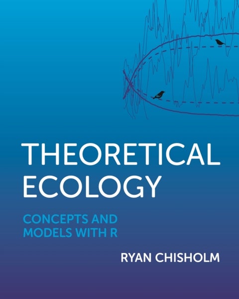 Theoretical Ecology - Concepts and Models with R