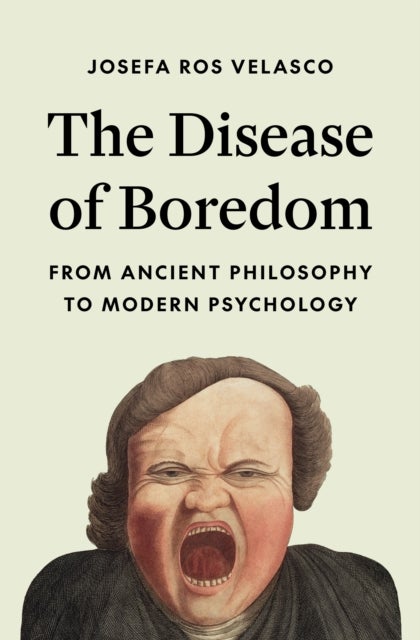 The Disease of Boredom - From Ancient Philosophy to Modern Psychology