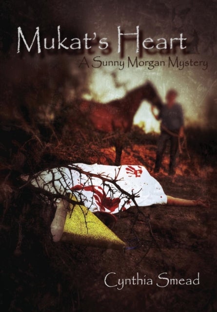 Mukat's Heart - A Sunny Morgan Mystery