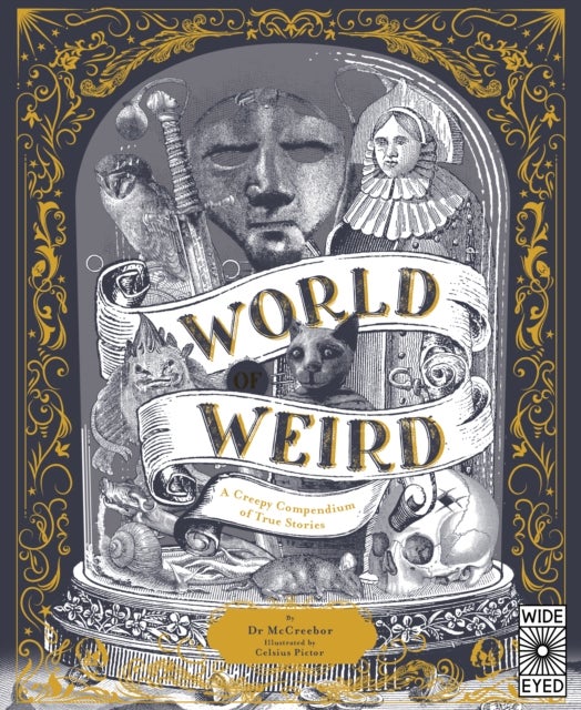 World of Weird - A Creepy Compendium of True Stories